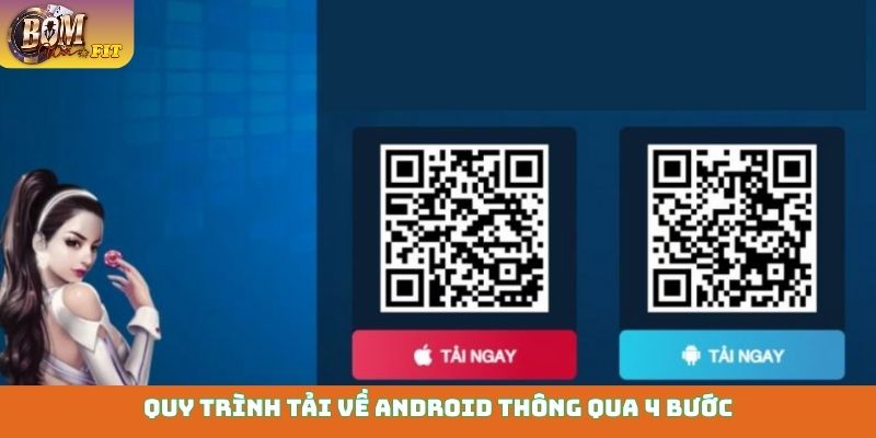 Quy trình tải về Android thông qua 4 bước