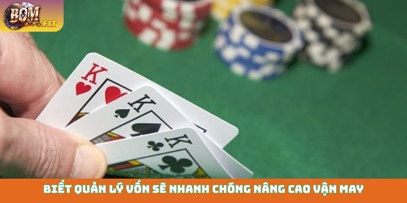 Bài Liêng - Bí quyết chơi thắng lớn, hốt bạc triệu Biết quản lý vốn sẽ nhanh chóng nâng cao vận may